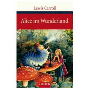 Alice im Wunderland Lewis Carroll