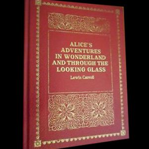 Alice´s Adventures in Wonderland and Through the Looking Glass