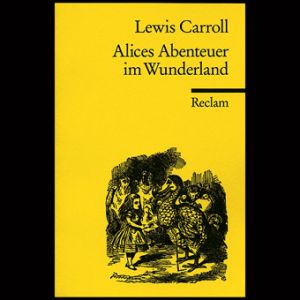 Lewis Caroll Alices Abendteuer im Wunderland Reclam Heft